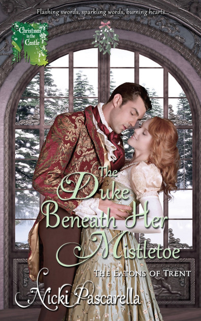 The Duke Beneath Her Mistletoe The Duke Beneath Her Mistletoe