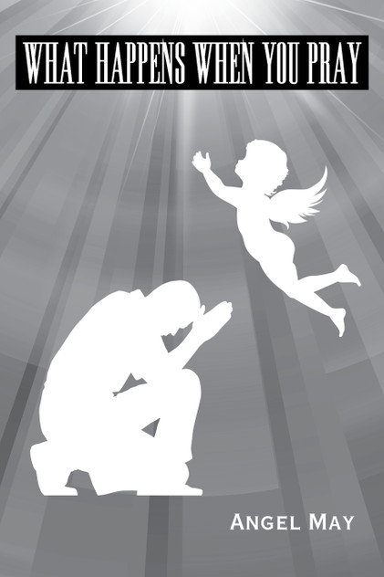 What Happens When You Pray What Happens When You Pray