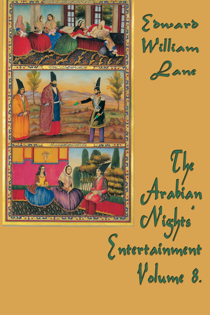 The Arabian Nights' Entertainment Volume 8. The Arabian Nights' Entertainment Volume 8.