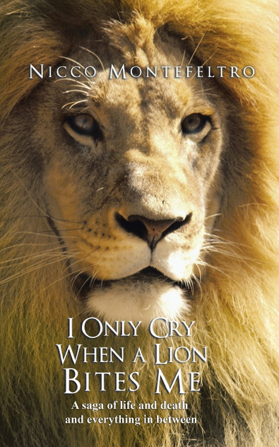 I Only Cry When a Lion Bites Me I Only Cry When a Lion Bites Me