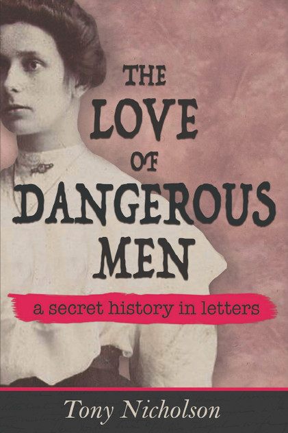 The Love of Dangerous Men The Love of Dangerous Men