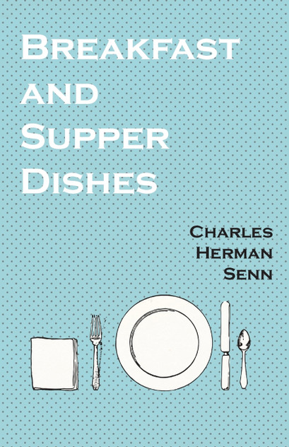Breakfast and Supper Dishes Breakfast and Supper Dishes