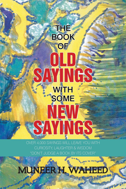The Book of Old Sayings with Some New Sayings The Book of Old Sayings with Some New Sayings