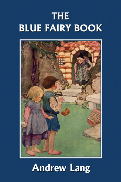 The Blue Fairy Book (Yesterday's Classics) The Blue Fairy Book (Yesterday's Classics)