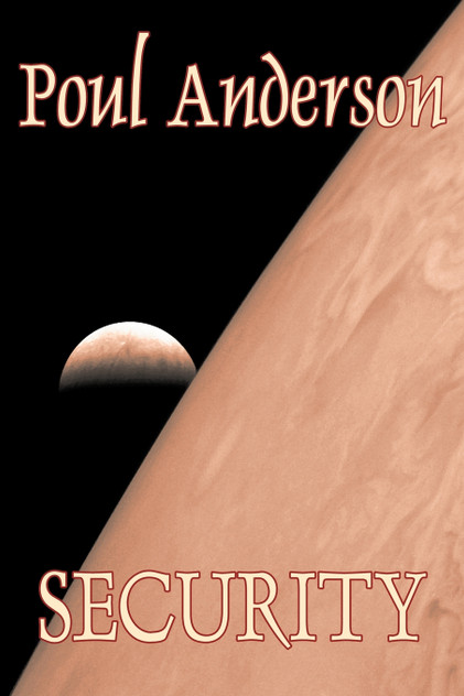 Security by Poul Anderson, Science Fiction, Adventure Security by Poul Anderson, Science Fiction, Adventure