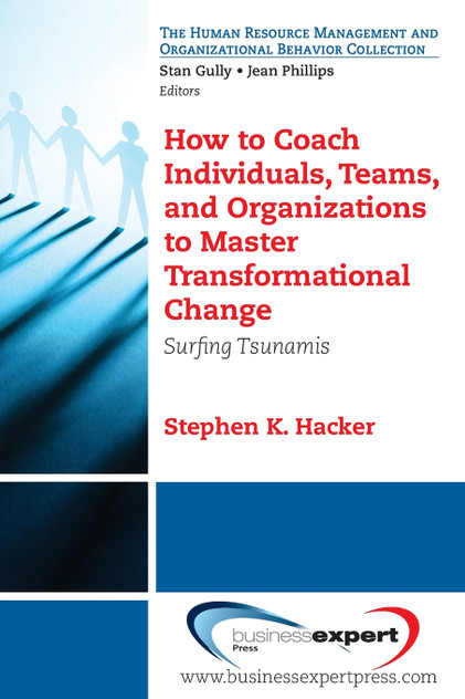 How to Coach Individuals, Teams, and Organizations How to Coach Individuals, Teams, and Organizations