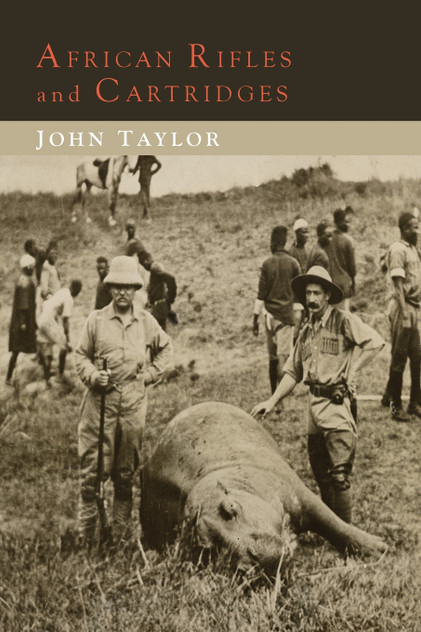 African Rifles and Cartridges African Rifles and Cartridges