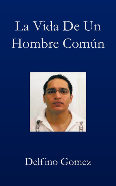 La Vida de Un Hombre Comun La Vida de Un Hombre Comun