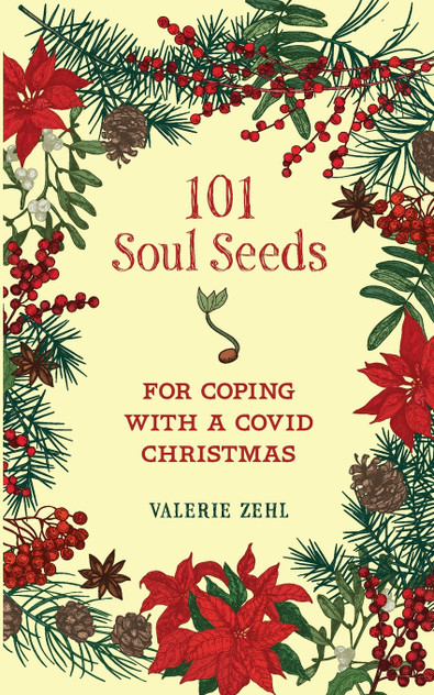 101 Soul Seeds for Coping with a Covid Christmas 101 Soul Seeds for Coping with a Covid Christmas