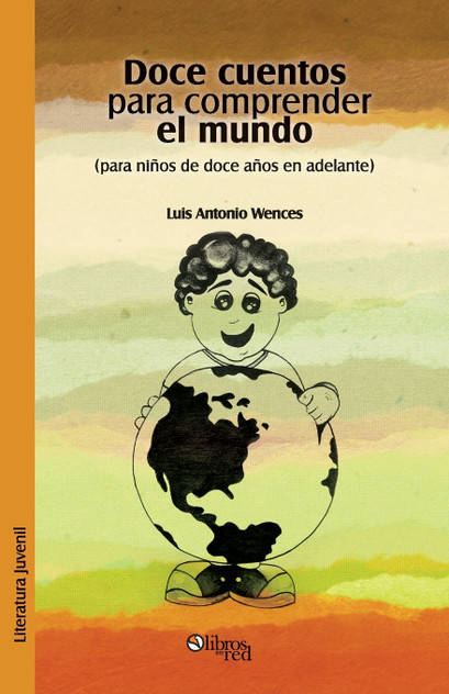 Doce Cuentos Para Comprender El Mundo (Para Ninos de Doce En Adelante) Doce Cuentos Para Comprender El Mundo (Para Ninos de Doce En Adelante)