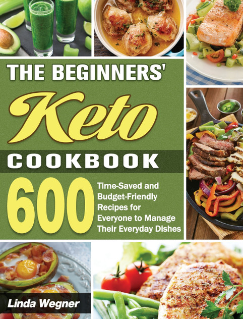 The Beginners' Keto Cookbook The Beginners' Keto Cookbook