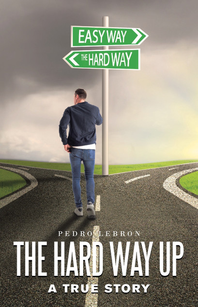 The Hard Way Up The Hard Way Up