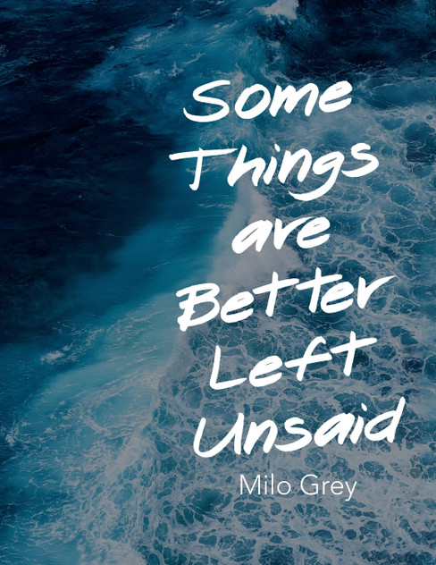 Some Things are Better Left Unsaid Some Things are Better Left Unsaid
