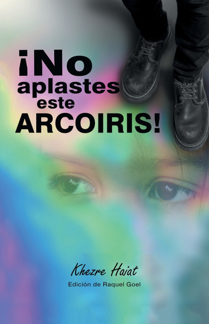 ¡No Aplastes Este Arcoíris! ¡No Aplastes Este Arcoíris!