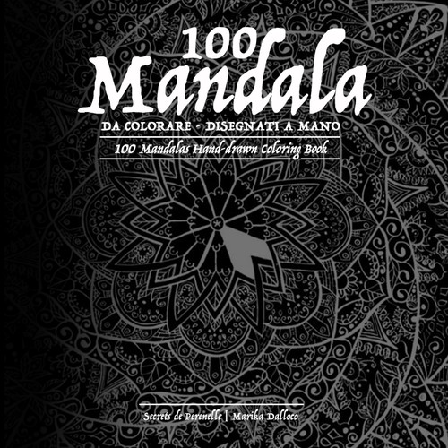 100 Mandala da colorare per adulti, libro antistress da colorare con Mandala disegnati a mano 100 Mandala da colorare per adulti, libro antistress da colorare con Mandala disegnati a mano
