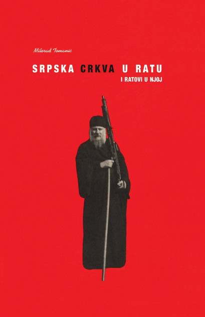Srpska crkva u ratu i ratovi u njoj Srpska crkva u ratu i ratovi u njoj