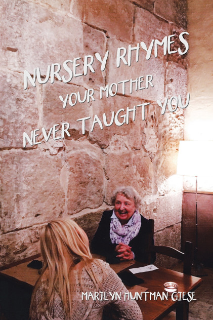 Nursery Rhymes Your Mother Never Taught You