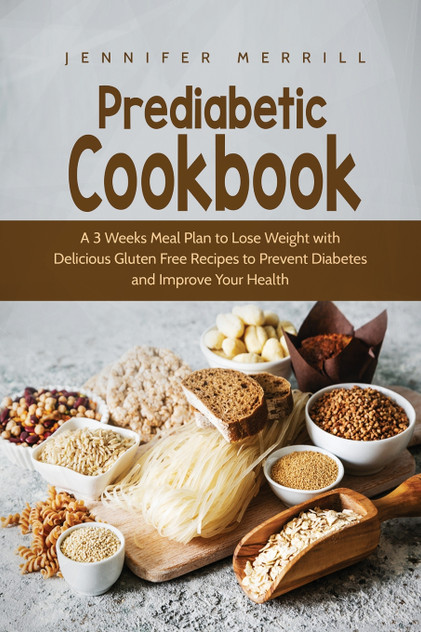 Prediabetic Cookbook Prediabetic Cookbook