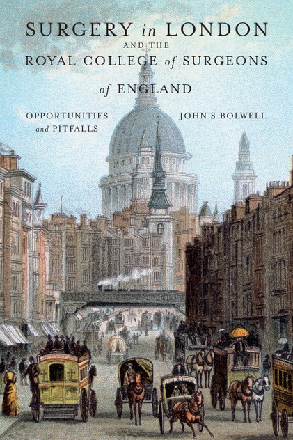 Surgery in London and the Royal College of Surgeons of England Surgery in London and the Royal College of Surgeons of England