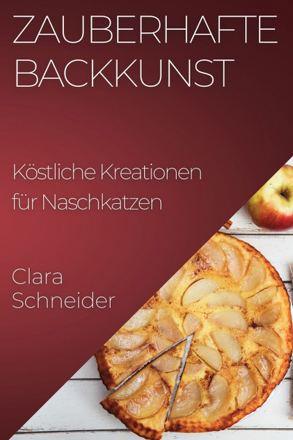 Zauberhafte Backkunst Zauberhafte Backkunst