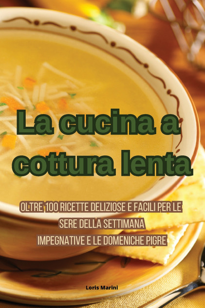 La cucina a cottura lenta La cucina a cottura lenta