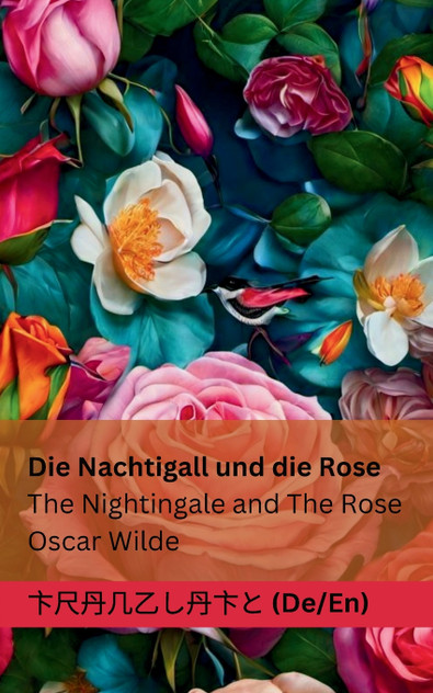 Die Nachtigall und die Rose / The Nightingale and The Rose