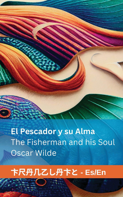 El Pescador y su Alma / The Fisherman and his Soul El Pescador y su Alma / The Fisherman and his Soul