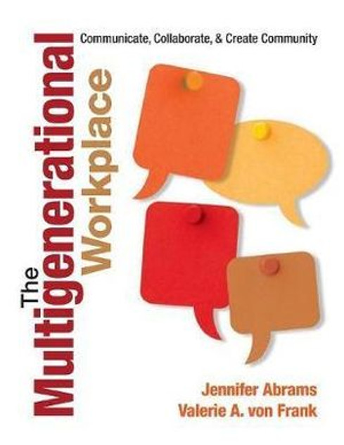 The Multigenerational Workplace The Multigenerational Workplace