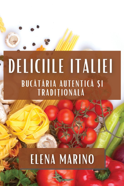 Deliciile Italiei Deliciile Italiei