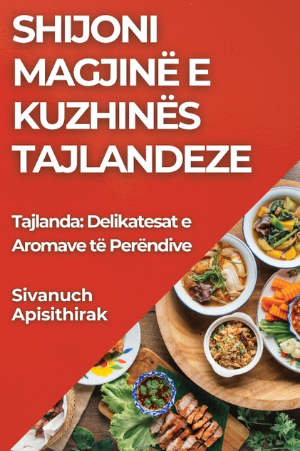 Shijoni Magjinë e Kuzhinës Tajlandeze Shijoni Magjinë e Kuzhinës Tajlandeze