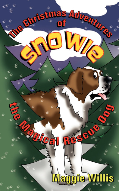 The Christmas Adventures of Snowie, the Magical Rescue Dog The Christmas Adventures of Snowie, the Magical Rescue Dog