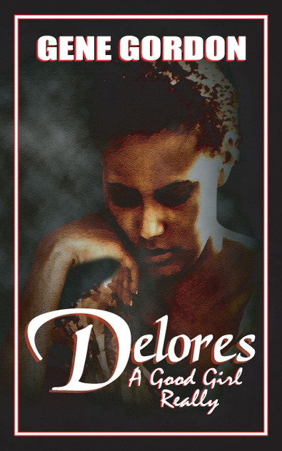 Delores, A Good Girl Really Delores, A Good Girl Really
