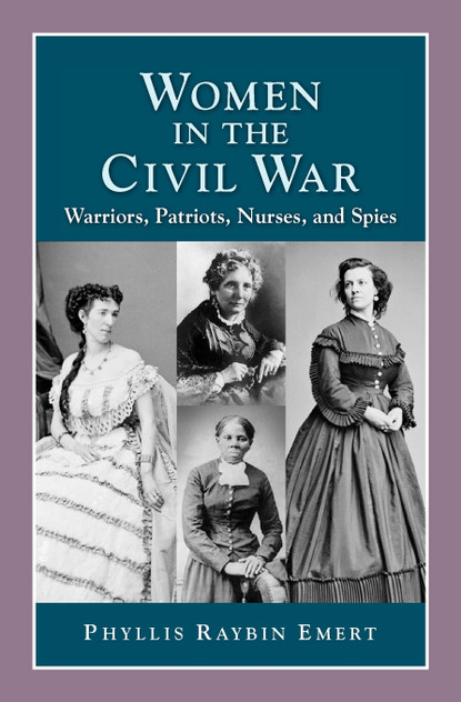 Women in the Civil War Women in the Civil War