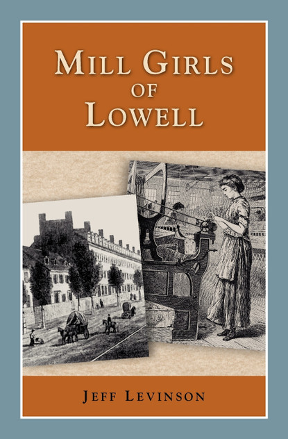 Mill Girls of Lowell Mill Girls of Lowell