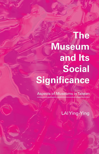 The Museum and its Social Significance The Museum and its Social Significance