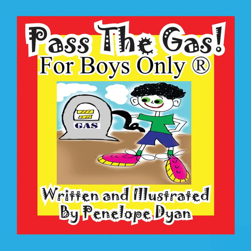 Pass the Gas! for Boys Only(r) Pass the Gas! for Boys Only(r)