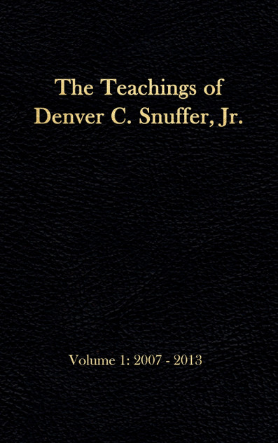 The Teachings of Denver C. Snuffer, Jr. Volume 1