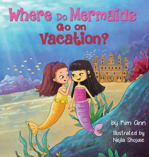 Where Do Mermaids Go on Vacation? Where Do Mermaids Go on Vacation?