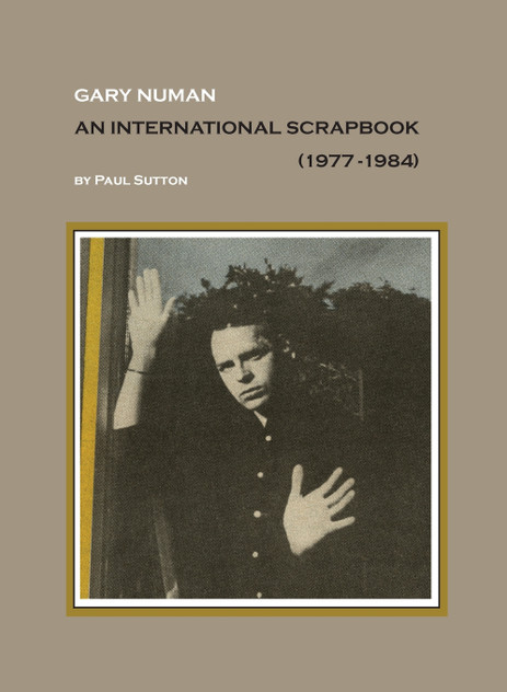 Gary Numan, An International Scrapbook Gary Numan, An International Scrapbook