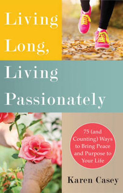 Living Long, Living Passionately Living Long, Living Passionately