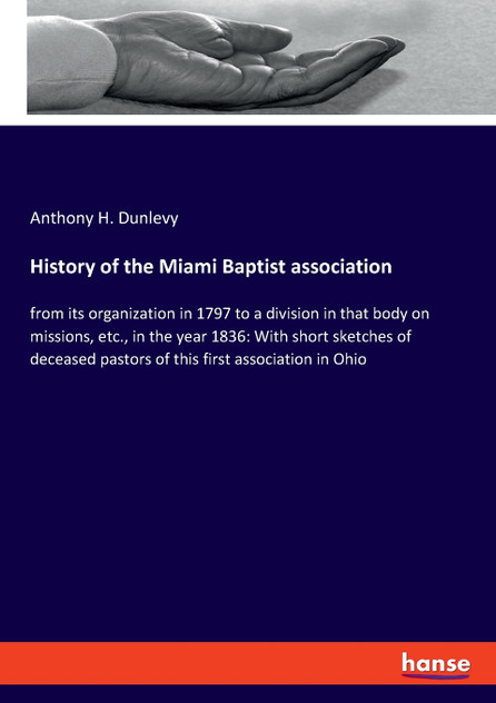 History of the Miami Baptist association History of the Miami Baptist association