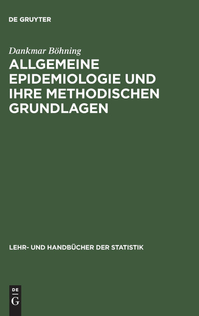 Allgemeine Epidemiologie und ihre methodischen Grundlagen