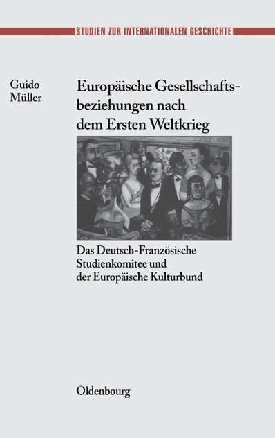 Europäische Gesellschaftsbeziehungen nach dem Ersten Weltkrieg Europäische Gesellschaftsbeziehungen nach dem Ersten Weltkrieg