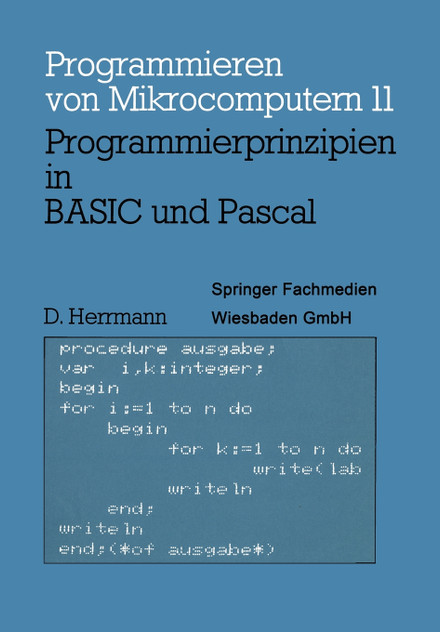 Programmierprinzipien in BASIC und Pascal Programmierprinzipien in BASIC und Pascal