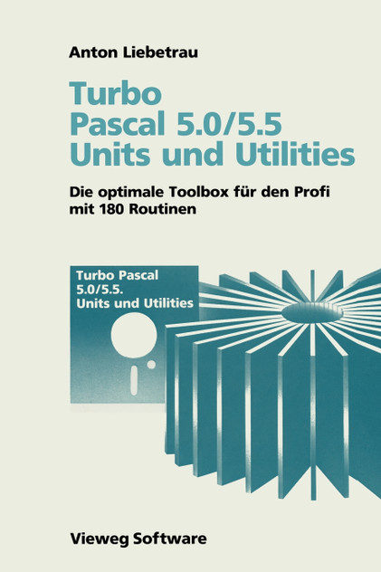 Turbo Pascal 5.0/5.5 Units und Utilities Turbo Pascal 5.0/5.5 Units und Utilities