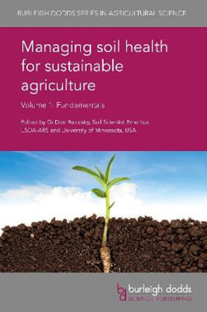 Managing soil health for sustainable agriculture Volume 1 Managing soil health for sustainable agriculture Volume 1