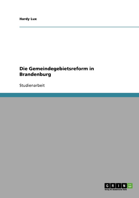 Die Gemeindegebietsreform in Brandenburg