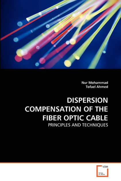DISPERSION COMPENSATION OF THE FIBER OPTIC CABLE DISPERSION COMPENSATION OF THE FIBER OPTIC CABLE