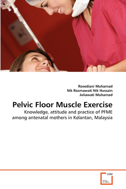 Pelvic Floor Muscle Exercise Pelvic Floor Muscle Exercise