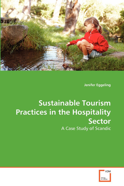 Sustainable Tourism Practices in the Hospitality Sector Sustainable Tourism Practices in the Hospitality Sector
